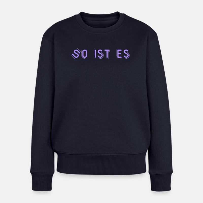 So ist es - Frauen Premium Bio Pullover - Navy
