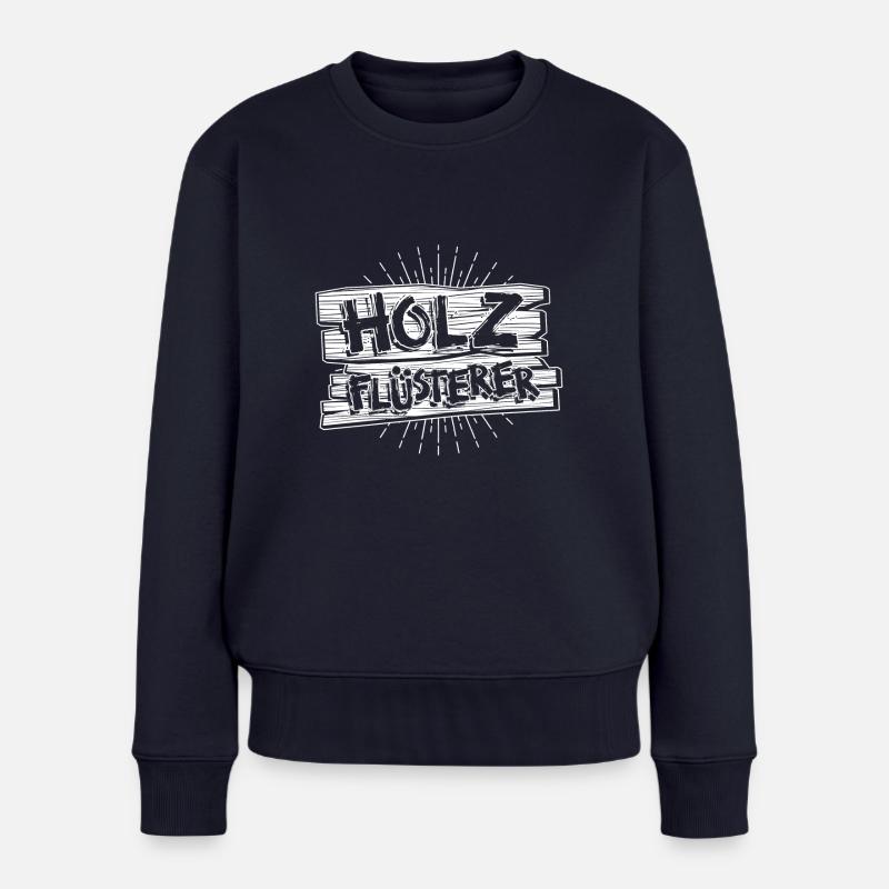Holz Flüsterer - Geschenk - Frauen Premium Bio Pullover - Navy