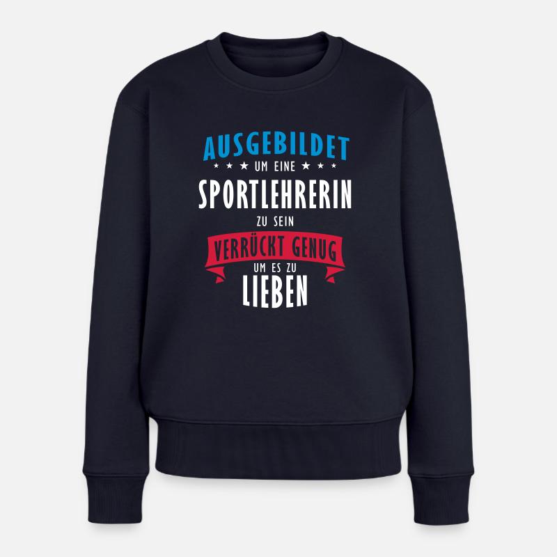 Sportlehrerin Beruf - Geschenk - Frauen Premium Bio Pullover - Navy