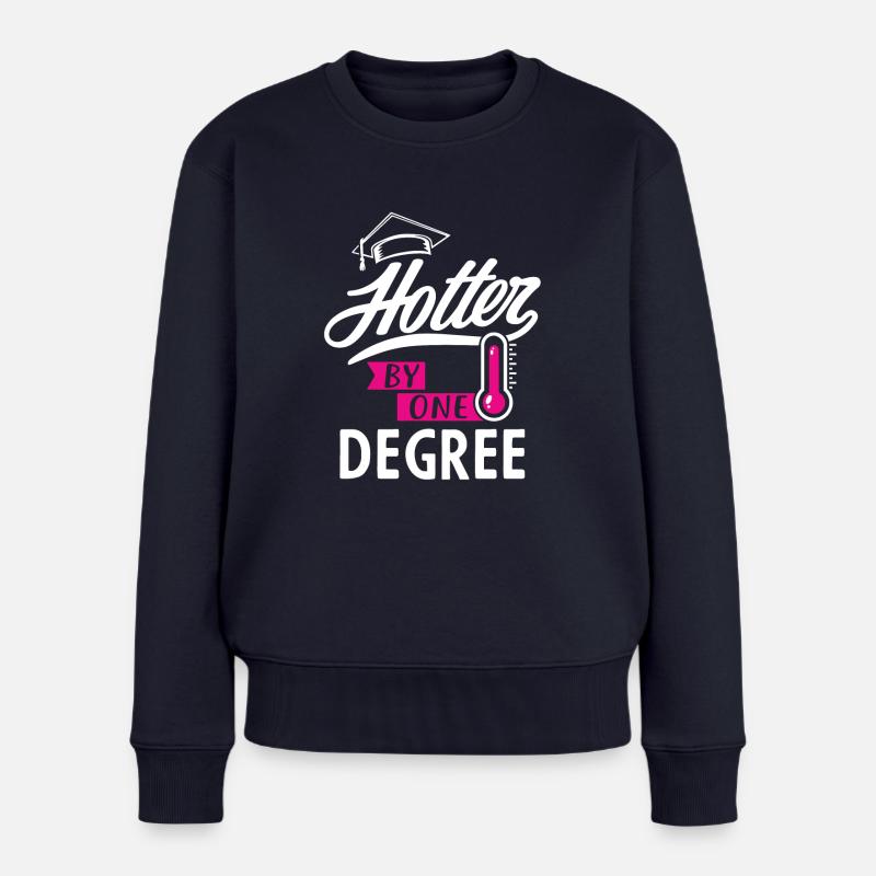 Hotter by one degree - Abschluss Absolvent Abitur - Frauen Premium Bio Pullover - Navy