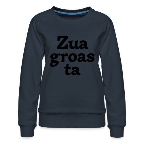 Zuagroasta - Frauen Premium Pullover