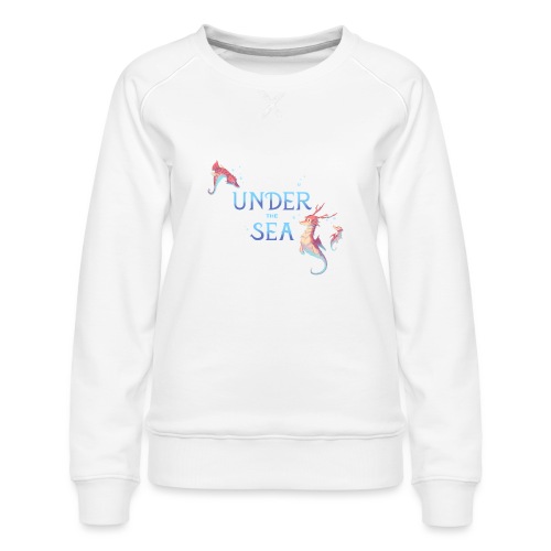 Under the Sea - Seahorses - Women's Premium Sweatshirt