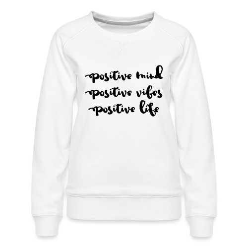 Positive Mind - Frauen Premium Pullover