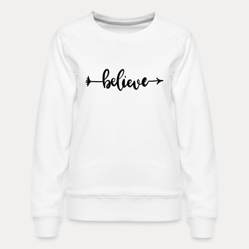 Believe - Frauen Premium Pullover