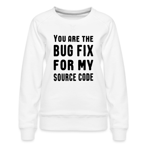 Programmierer Beziehung Liebe Source Code Spruch - Frauen Premium Pullover