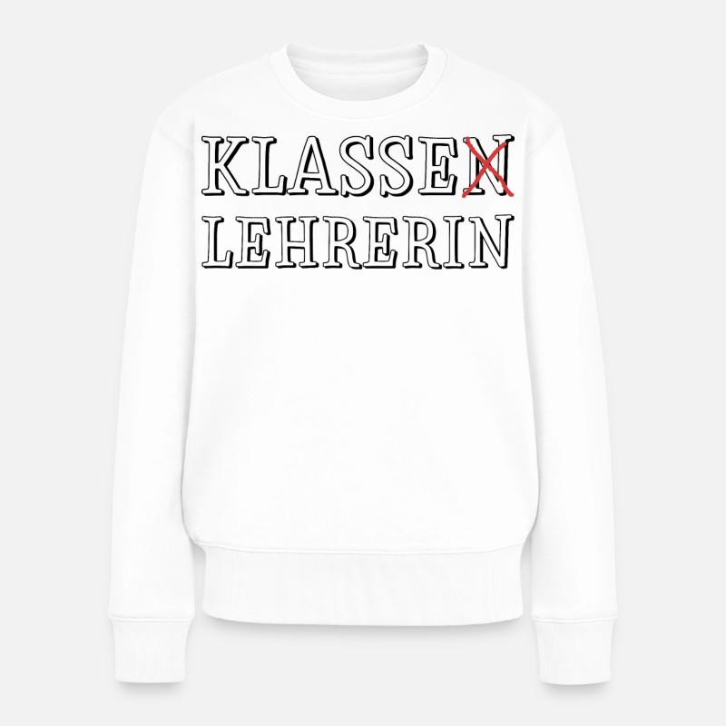 Klassen Lehrerin - Frauen Premium Bio Pullover - Weiß