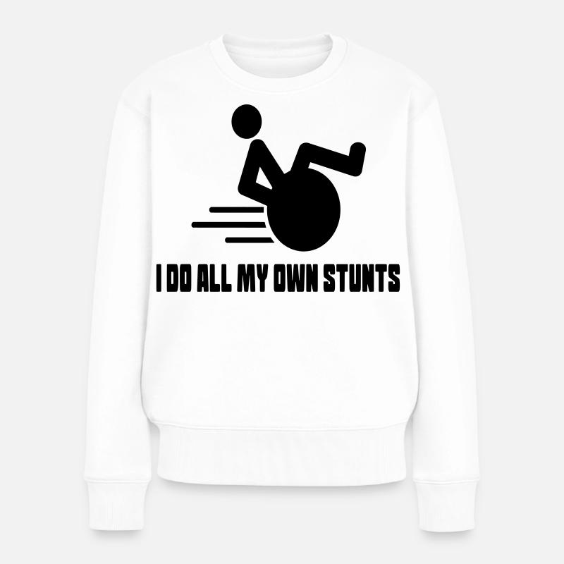 Ich mache alle Stunts selbst in meinem Rollstuhl # - Frauen Premium Bio Pullover - Weiß
