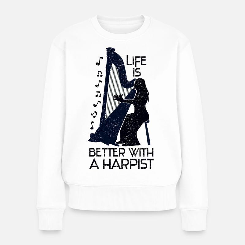 Life is Better with a Harpist - Frauen Premium Bio Pullover - Weiß