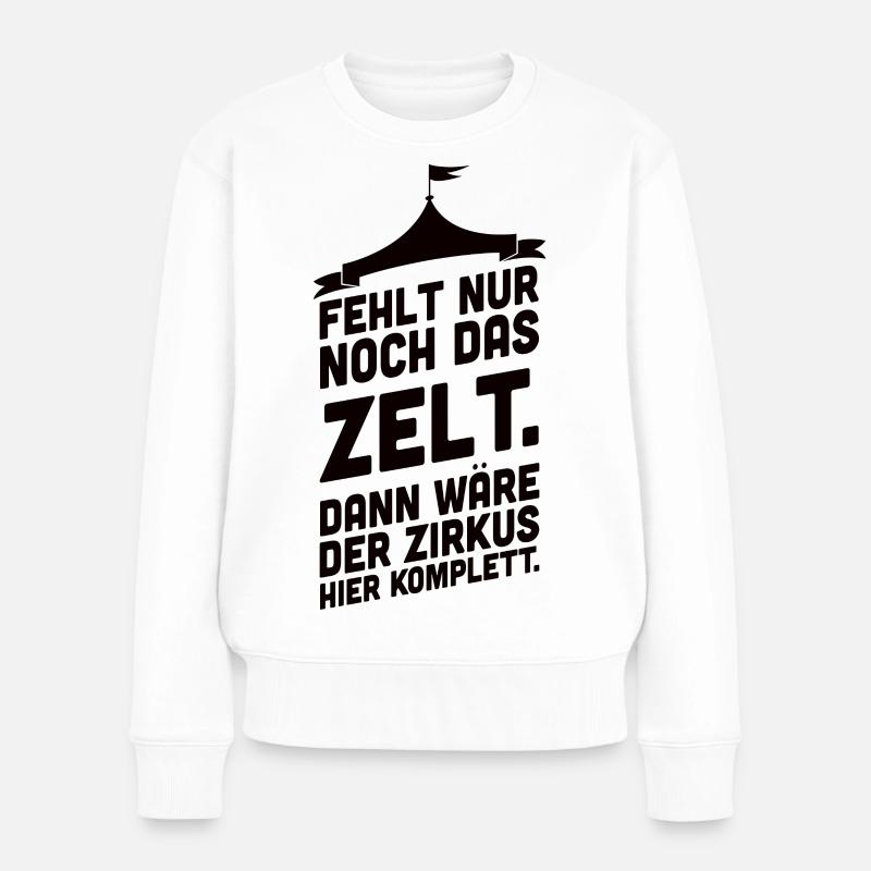 Zirkus Zitat Illustration auf Kleidung - Frauen Premium Bio Pullover - Weiß