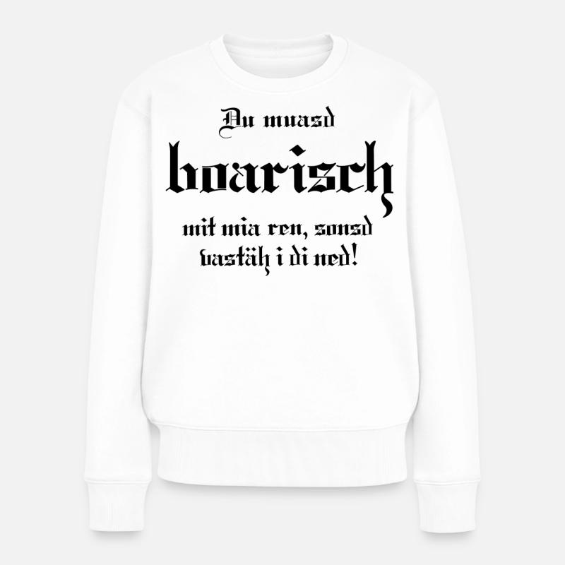 Boarisch - Frauen Premium Bio Pullover - Weiß