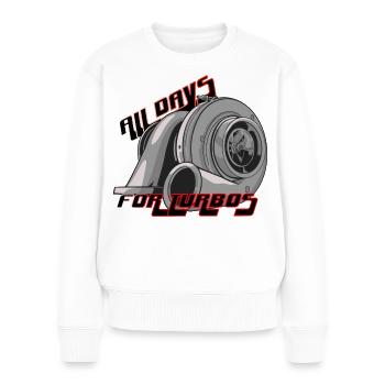 Turbolader All Day – Turbo Boost Tuning - Frauen Premium Bio Pullover - Weiß - Vorne - Julia (174cm)