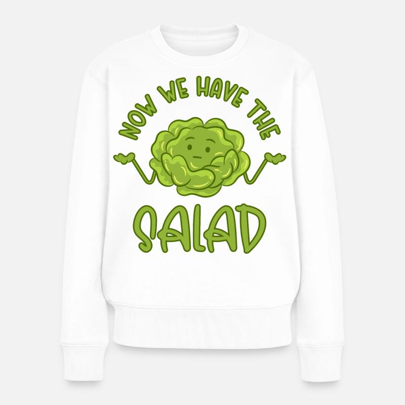 Now we have the salad - Frauen Premium Bio Pullover - Weiß