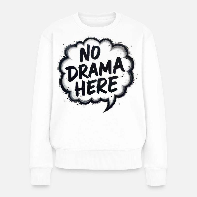 Pas de drame ici - Pull Premium bio Femme - blanc