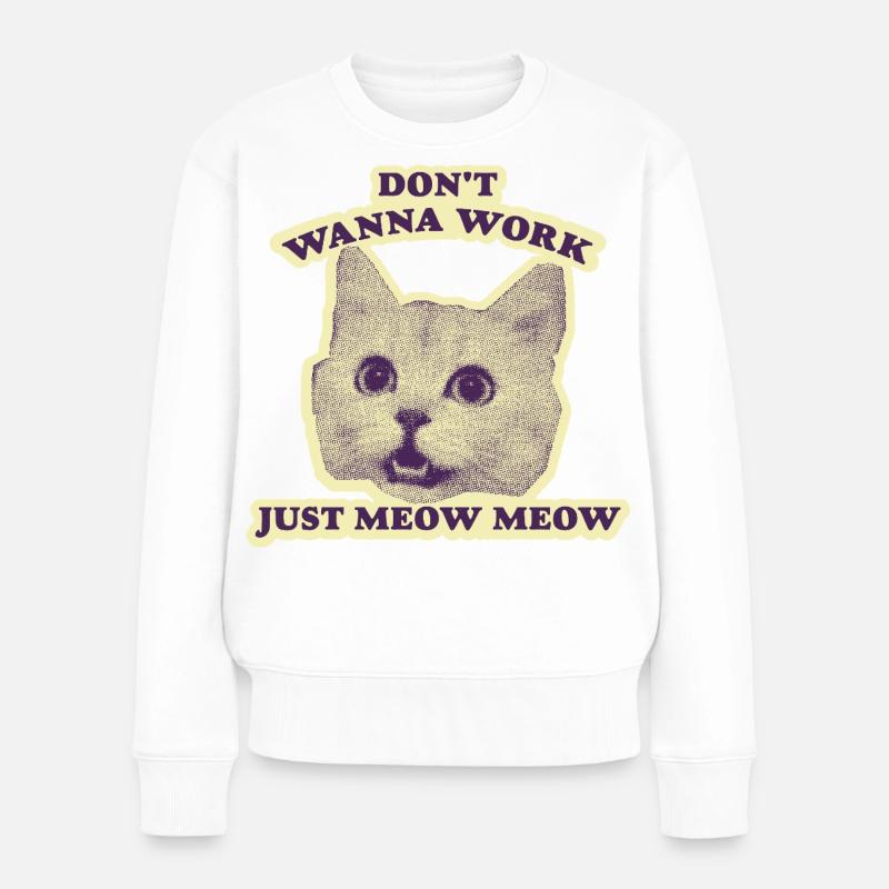 Ne veut pas travailler - Drôle de chat - Pull Premium bio Femme - blanc