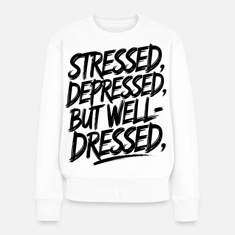 Gestresste, depressive, aber gut gekleidete Ästhetik - Frauen Premium Bio Pullover - Weiß