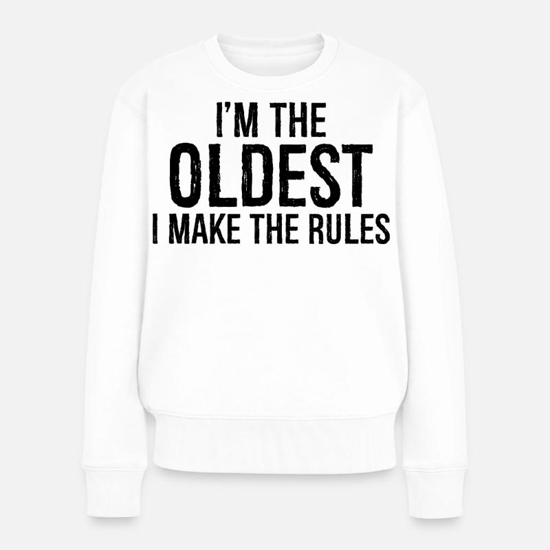 I'm the oldest I make the rules - Frauen Premium Bio Pullover - Weiß