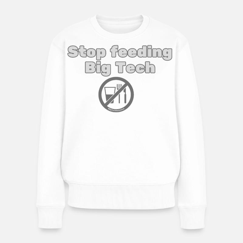 Arrêtez de nourrir les géants de la technologie - Conception de protestation contre la protection de la vie privée - Pull Premium bio Femme - blanc