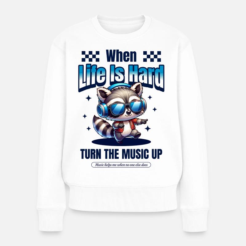 Wenn Das Leben Hart Ist – mach die Musik laut - Frauen Premium Bio Pullover - Weiß
