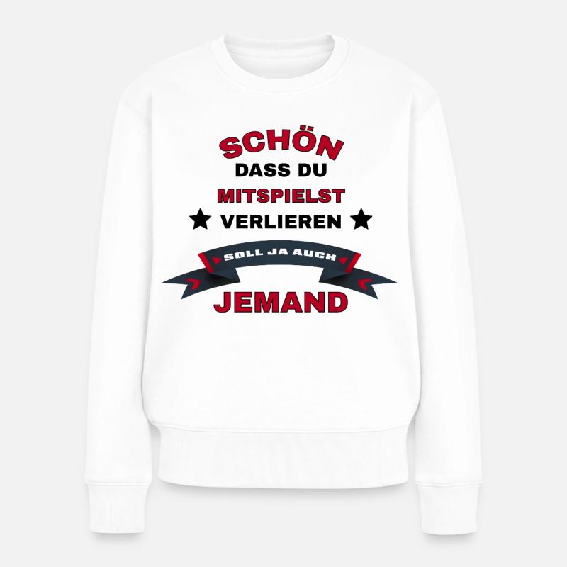 Lustiges Spruchdesign  - Frauen Premium Bio Pullover - Weiß