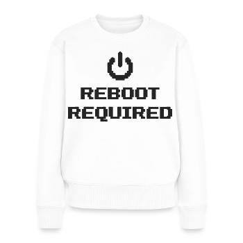 REBOOT REQUIRED Neustart Erforderlich - Frauen Premium Bio Pullover - Weiß - Vorne - Julia (174cm)