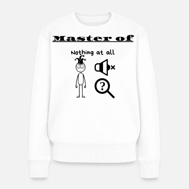 Maître du Rien du tout - Pull Premium bio Femme - blanc