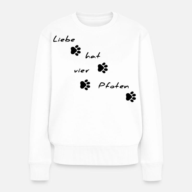 Liebe hat vier Pfoten Schriftmotiv - Frauen Premium Bio Pullover - Weiß