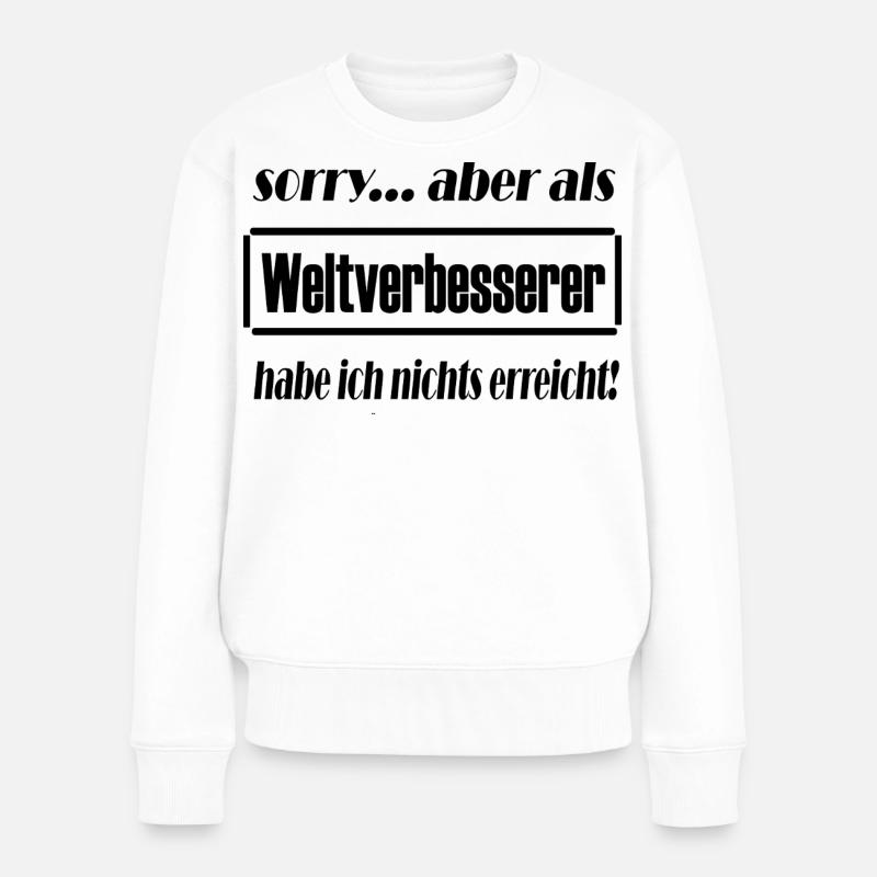 Bienfaiteur... Ou bien est-ce le cas ? Drôle de proverbe - Pull Premium bio Femme - blanc
