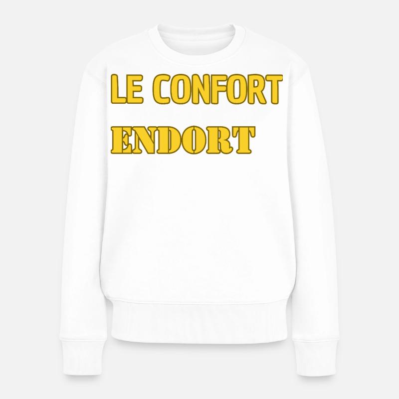 Le confort endort. - Pull Premium bio Femme - blanc