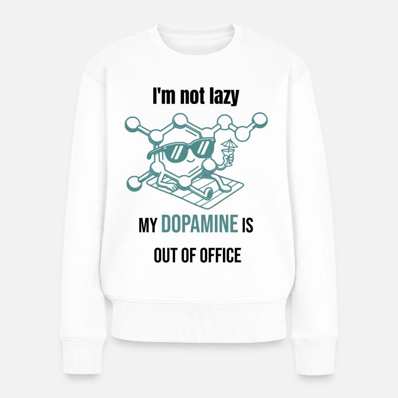 Dopamin Molekül - I`m Not Lazy - Frauen Premium Bio Pullover - Weiß