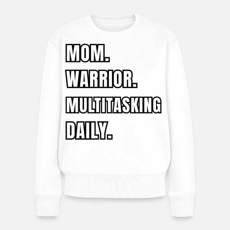 Mom Warrior Multitasking Daily - Frauen Premium Bio Pullover - Weiß