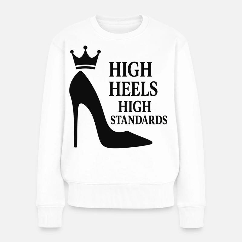 High Heels High Standards: Power Statement Queen - Women's Premium Organic Jumper - white