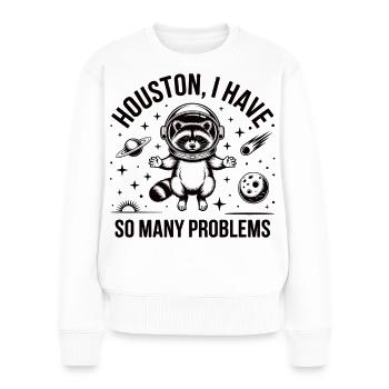 Raccoon Astronaut Shirt Houston Problem Space - Women's Premium Organic Jumper - white - Front - Julia (174cm)