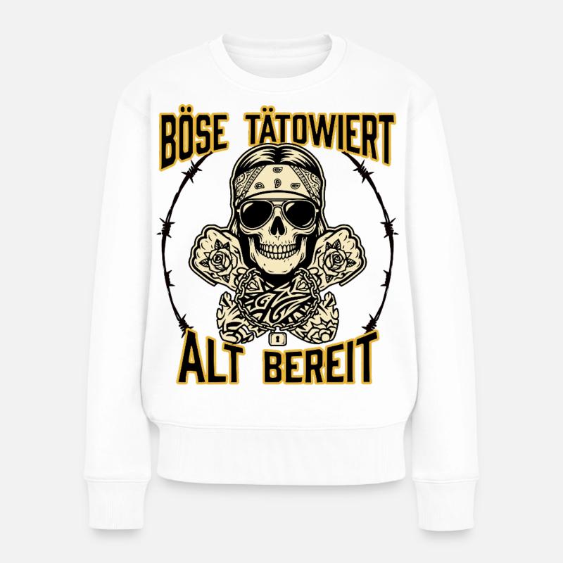 BÖSE TÄTOWIERT ALT BEREIT - Frauen Premium Bio Pullover - Weiß