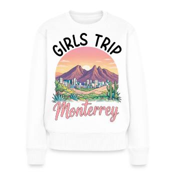 Girls Trip Monterrey - Frauen Premium Bio Pullover - Weiß - Vorne - Julia (174cm)