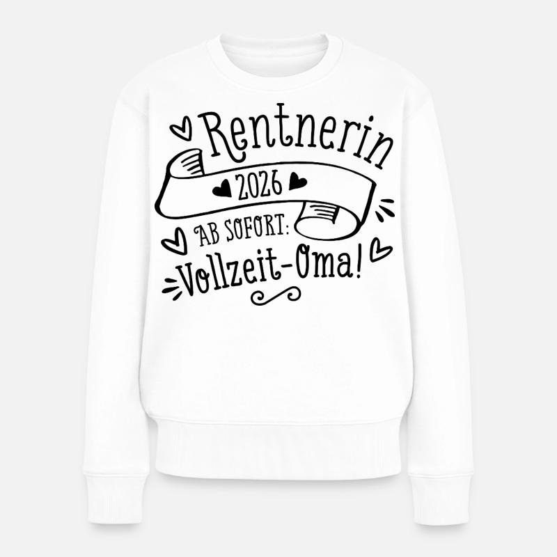 Rentnerin 2026 Oma Geschenk zur Rente - Frauen Premium Bio Pullover - Weiß