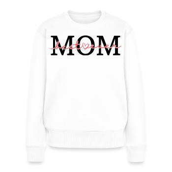 MAMA, Beste Mama aller Zeiten - Frauen Premium Bio Pullover - Weiß - Vorne - Julia (174cm)