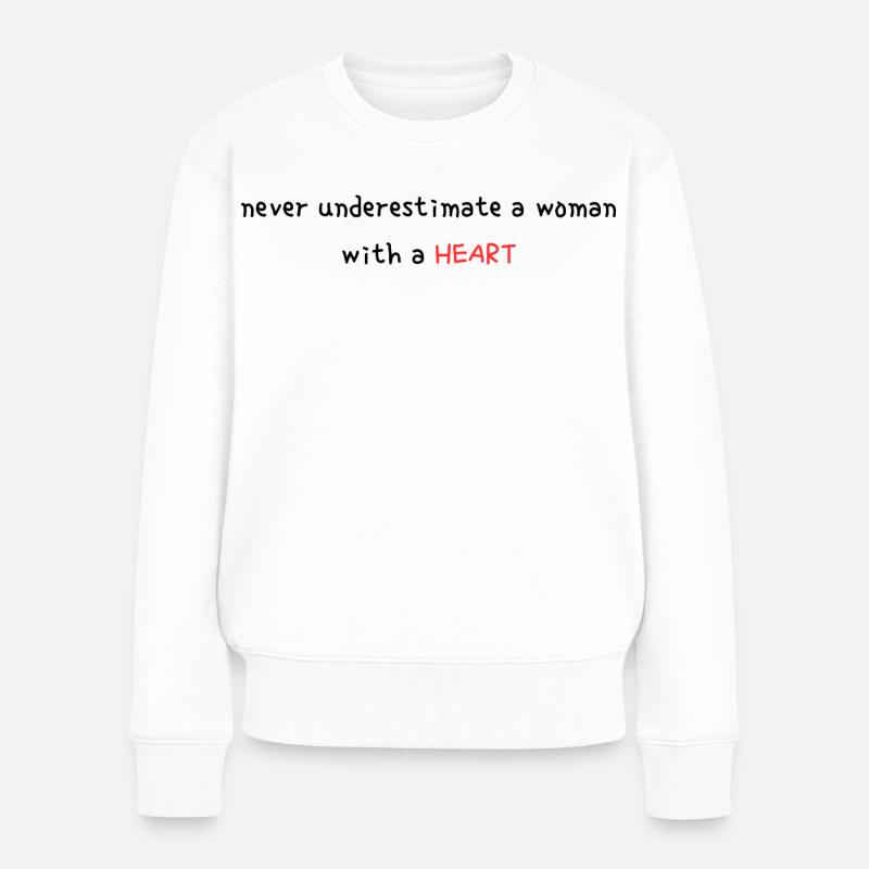 Never Underestimate A Woman With A Heart V Day - Frauen Premium Bio Pullover - Weiß