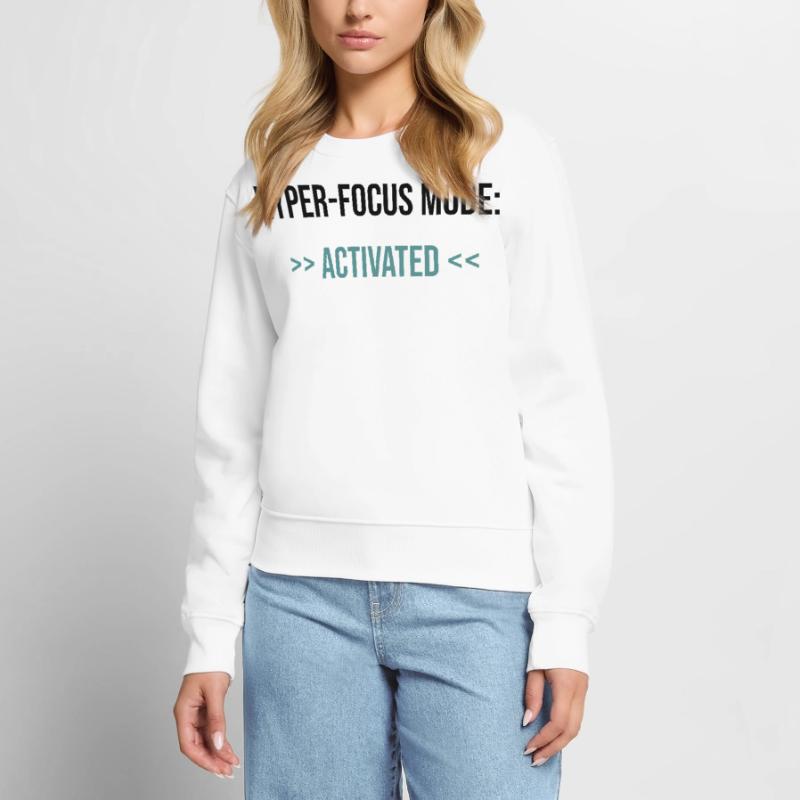 Hyper-Focus Mode: Activated - Statement Frauen Premium Bio Pullover