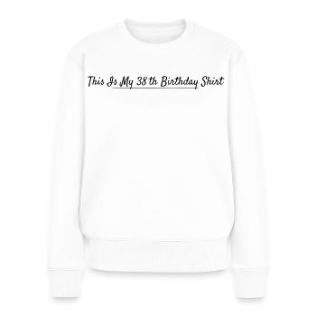 38. Geburtstag 38 Jahre Jubiläum - Frauen Premium Bio Pullover - Weiß - Vorne - Julia (174cm)
