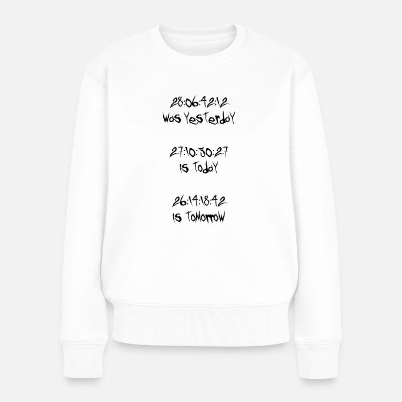 28:06:42:12 Yesterday Today Tomorrow v2 - Frauen Premium Bio Pullover - Weiß