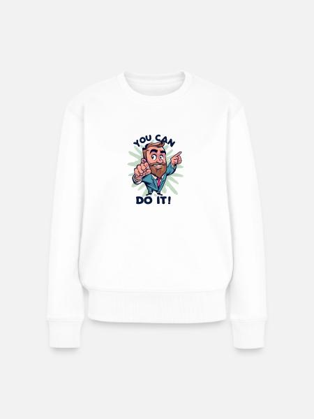 Du kannst es tun! - Frauen Premium Bio Pullover - Weiß