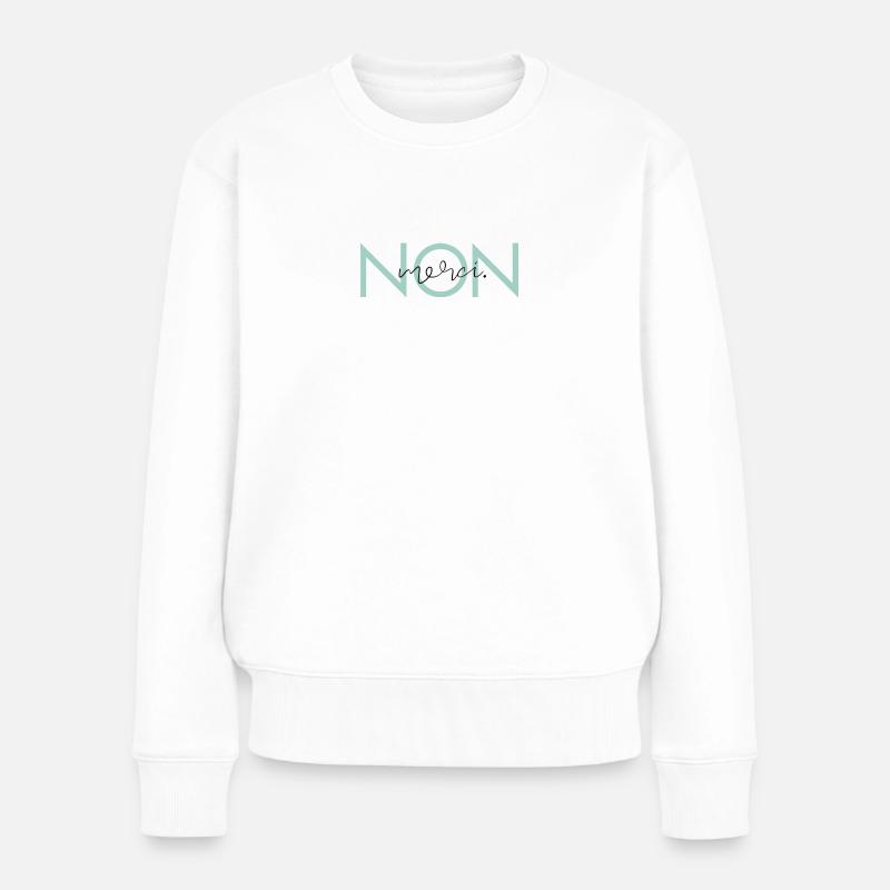 Non, Merci. - Frauen Premium Bio Pullover - Weiß