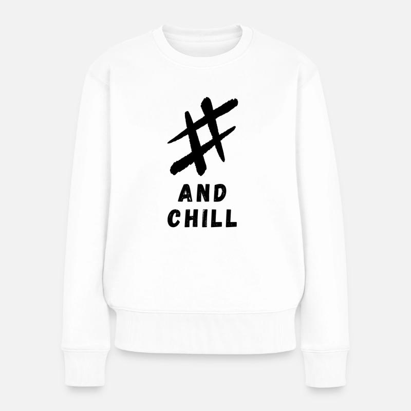 # and chill - Frauen Premium Bio Pullover - Weiß