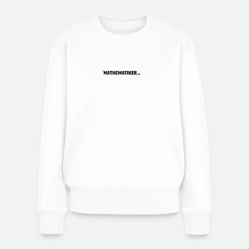 Mathematiker Definition - Frauen Premium Bio Pullover - Weiß