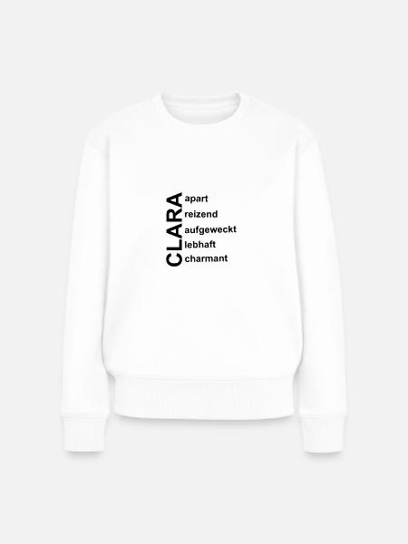 Clara - Ein ganz spezielles Design für Clara - Frauen Premium Bio Pullover - Weiß