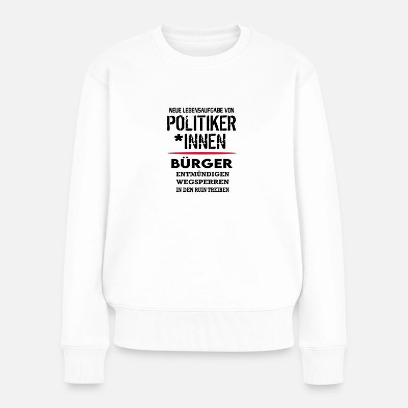 Politik Bundesbürger Ruin SPD CDU Scheisse - Frauen Premium Bio Pullover - Weiß