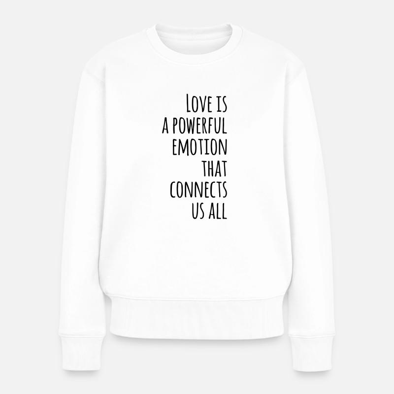 Citation d’amour Citation Idée cadeau - Pull Premium bio Femme - blanc