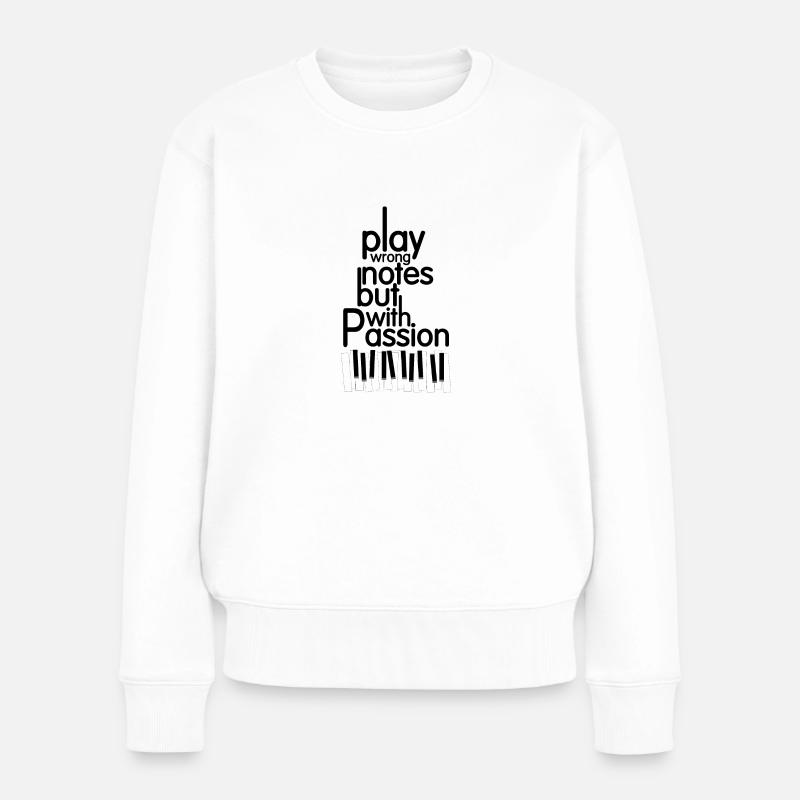 play wrong notes but with passion Music - Frauen Premium Bio Pullover - Weiß