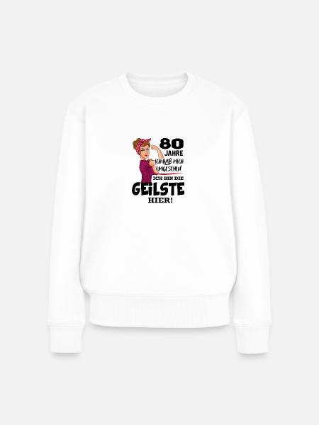 Geburtstag 80 Jahre Die Beste Geilste Chefin Queen - Frauen Premium Bio Pullover - Weiß