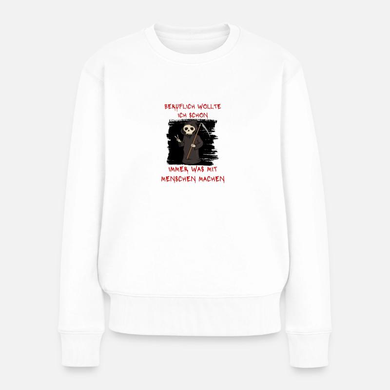 Beruflich wollte ich schon immer Sensenmann Spruch - Frauen Premium Bio Pullover - Weiß